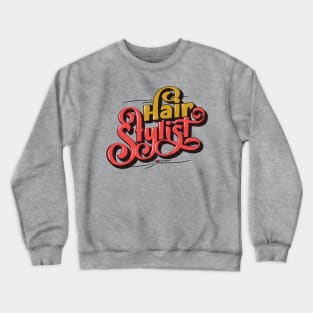 Hair Stylist Crewneck Sweatshirt